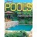 Pools and Spas: Everything You Need to Know to Design and Landscape a Pool