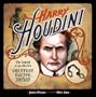 Harry Houdini: The Legend of the World's Greatest Escape Artist