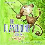 The playground is like the jungle