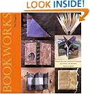 Bookworks: Books, Memory and Photo Albums, Journals and Diaries Made by Hand