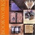 Bookworks: Books, Memory and Photo Albums, Journals and Diaries Made by Hand