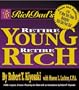 Rich Dad's Retire Young, Retire Rich : How to Get Rich Quickly and Stay Rich Forever!