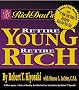 Rich Dad's Retire Young Retire Rich