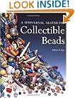 Collectible Beads: A Universal Aesthetic (Beadwork Books)