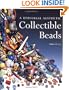 Collectible Beads: A Universal Aesthetic (Beadwork Books)
