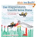 Der Klapperstorch braucht keine Biene. Kinder �ber K�sse, Sex und Kinderkriegen. Reihe Kindermund bei Subito
