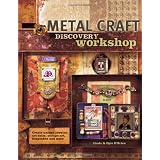 Metal Craft Discovery Workshop ~ Linda O'Brien