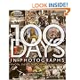 100 Days in Photographs: Pivotal Events That Changed the World
