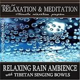 Music for Relaxation & Meditation Relaxing Rain Ambience with Tibetan Singing Bowls