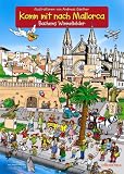 Komm mit nach Mallorca - Bachems Wimmelbilder. - 