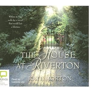 The House At Riverton: Library Edition by Kate Morton and Caroline Lee