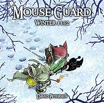 Mouse Guard: Winter 1152 Mouse Guard: Winter 1152