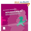 Erfolgsgeheimnis Ost: Survival-Strategien der besten Marken - und was Manager daraus lernen k�nnen: Survival-Strategien der besten Marken - und was Manager in Ost und West daraus lernen k�nnen