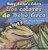 Baby Gecko's Colors/Los colores de Bebe Geco (Bilingual)