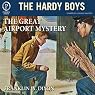 The Great Airport Mystery: The Hardy Boys, Book 9