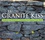 The Granite Kiss: Traditions and Techniques of Building New England Stone Walls