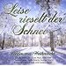Leise Rieselt der Schnee