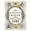 The Beekeeper's Bible: Bees, Honey, Recipes & Other Home Uses