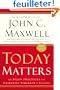 Today Matters: 12 Daily Practices to Guarantee Tomorrow's Success