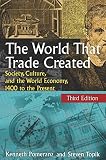 The world that trade created : society, culture, and the world economy, 1400 to the present