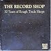 30 Years of Rough Trade Shops