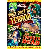 HorrorDoubleFeature:NightTrainToTerror(1985)/TheThirstyDead(1974)