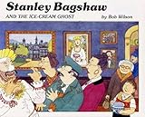 Stanley Bagshaw and the ice-cream ghost