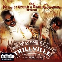 King of Crunk & Bme Recordings Present: Trillville