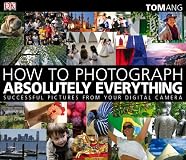 How to Photograph Absolutely Everything