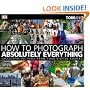 How to Photograph Absolutely Everything