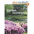 Gartenverf�hrung: Traumhaft sch�ne G�rten und ihre Umsetzung - Ideen, Projekte, Materialien