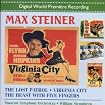 STEINER: Lost Patrol (The) / Virginia City