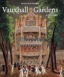Vauxhall Gardens : a history
