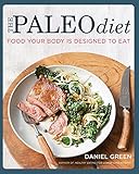 The paleo diet : food your body is designed to eat
