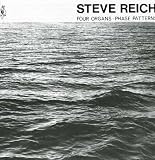 Reich: Four Organs; Phase Patterns