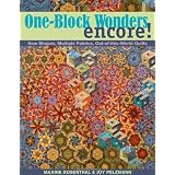 One-Block Wonders Encore!: New Shapes, Multiple Fabrics, Out-of-this-World Quiltsby Maxine Rosenthal