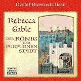 Der K&ouml;nig der purpurnen Stadt, 8 Audio-CDs - Rebecca Gabl&eacute;