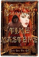 Time Masters Book One; The Call