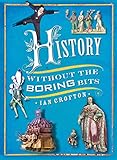 History without the boring bits