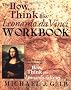 The How to Think Like Leonardo Da Vinci Notebook: Your Personal Companion to 