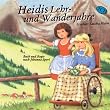Heidi - Heidis Lehr- und Wanderjahre, 2 Audio-CDs ( Audiobook / Hoerspiel / Radioplay in german-language )