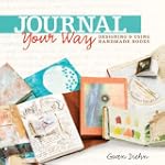 Journal Your Way: Designing & Using H...