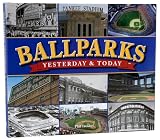 Ballparks, Yesterday & Today