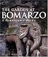 The Garden at Bomarzo: A Renaissance Riddle