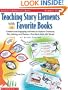 Teaching Story Elements With Favorite Books (Grades 1-3)