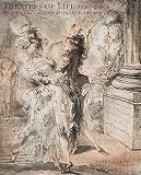 Theatres of life : drawings from the Rothschild Collection at Waddesdon Manor