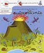 Ma premiere encyclop�die en autocollants : D�s 4 ans - Les volcans