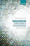 Circular migration between Europe and its neighbourhood : choice or necessity?