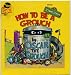 Search : Sesame Street HOW TO BE A GROUCH BY OSCAR THE GROUCH written and illustrated by Caroll E. Spinney, alias Oscar the Grouch (Book only, record NOT included)