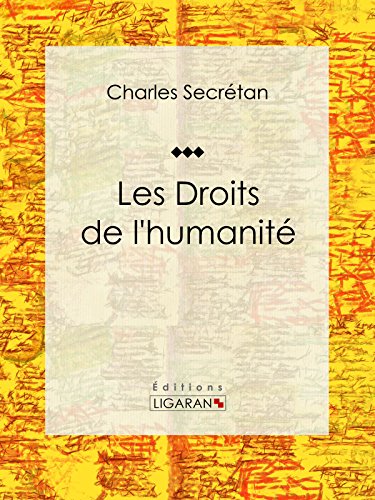 Les Droits de l'humanité: Essai sur le droit (French Edition)